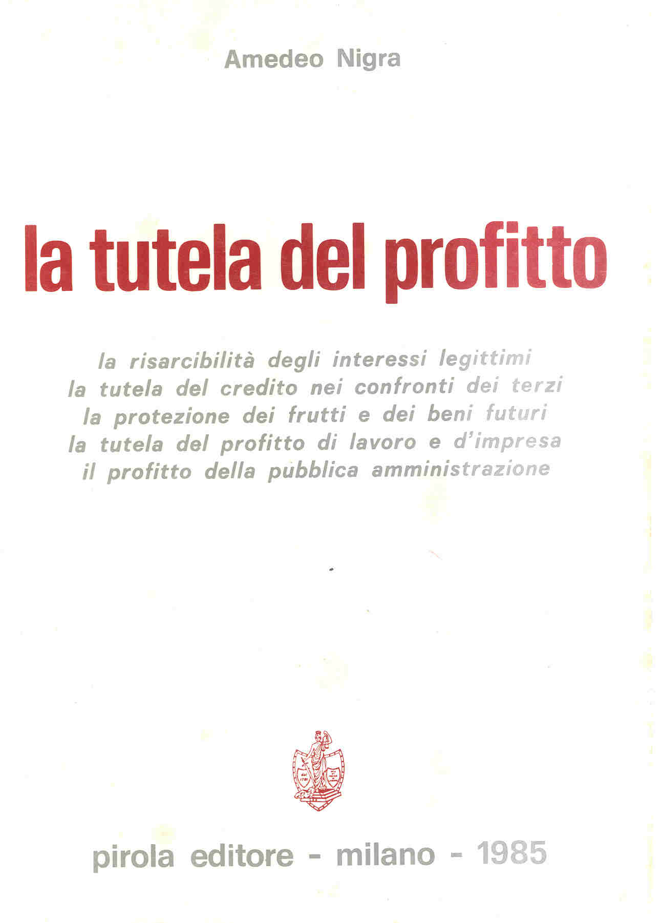 La Tutela del Profitto di Amedeo Nigra